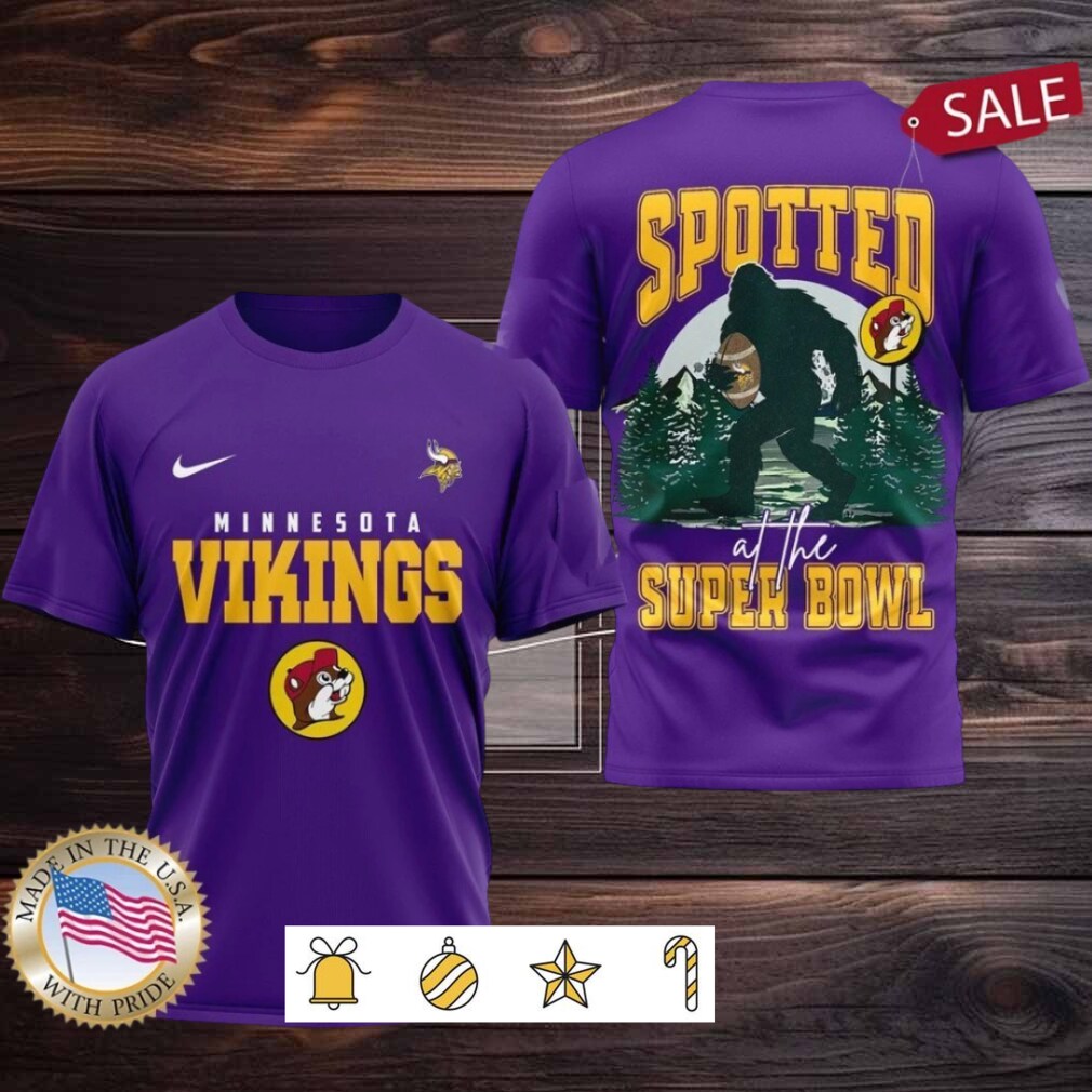 Minnesota Vikings NFL Buc ee’s & Bigfoot Spotted at the Super Bowl Shirt