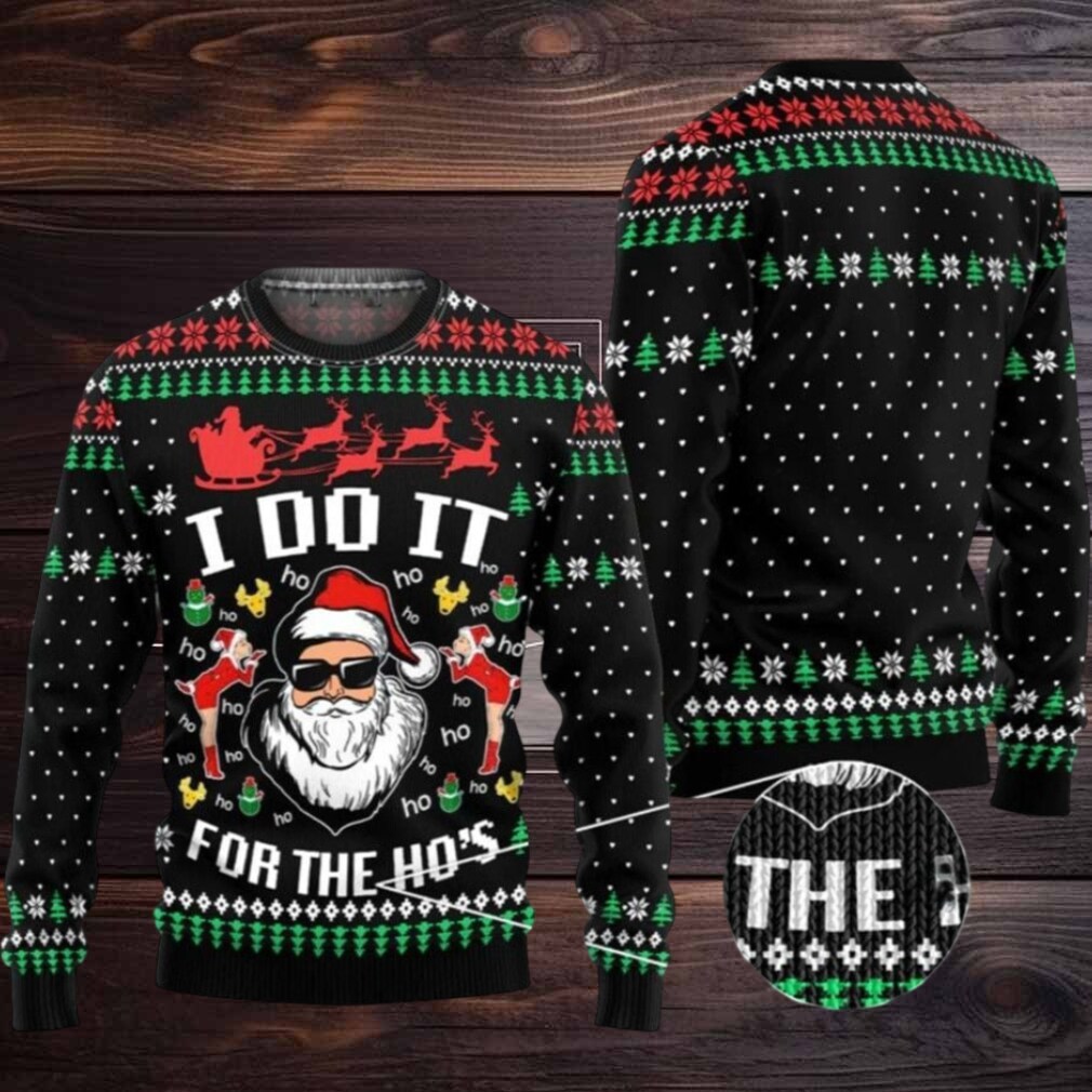 2025 Christmas Santa Claus I Do It For The Ho’s Ugly Christmas Sweater 2025 Christmas Santa Claus I Do It For The Ho’s Ugly Christmas Sweater