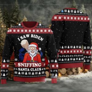 2025 I Saw Biden Sniffing Santa Claus Ugly Christmas Sweater