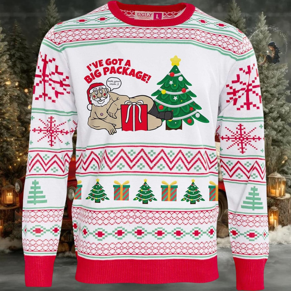 2025 I’ve Got A Big Package Santa Ugly Christmas Sweater 2025 I’ve Got A Big Package Santa Ugly Christmas Sweater
