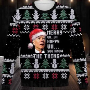 2025 Joe Biden Merry Uh Uh Happy Uh You Know The Thing Ugly Christmas Sweater