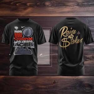 2025 WNBA Finals Champions Las Vegas Aces Raise the Stakes 2 sided t shirt