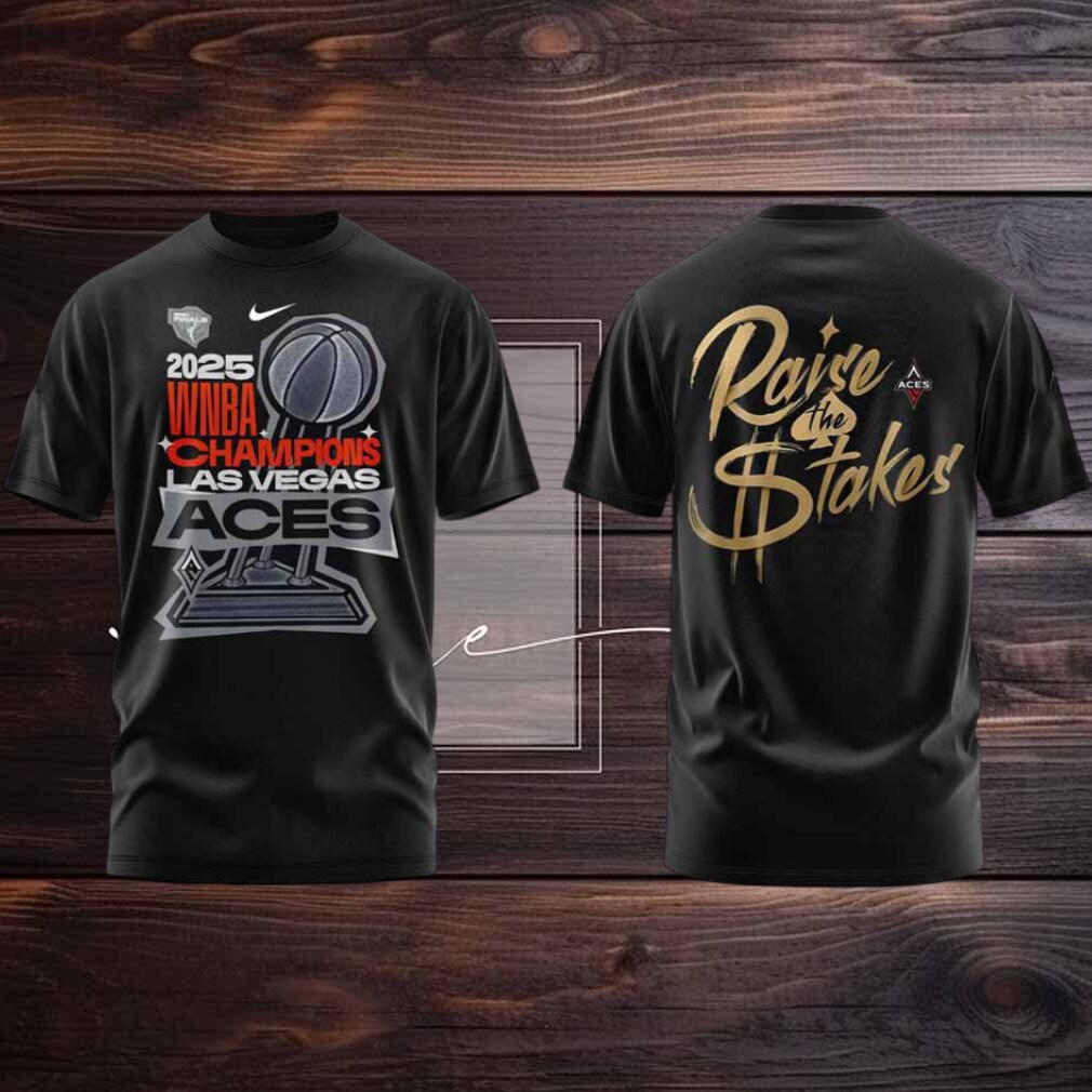 2025 WNBA Finals Champions Las Vegas Aces Raise the Stakes 2 sided t shirt 2025 WNBA Finals Champions Las Vegas Aces Raise the Stakes 2 sided t shirt