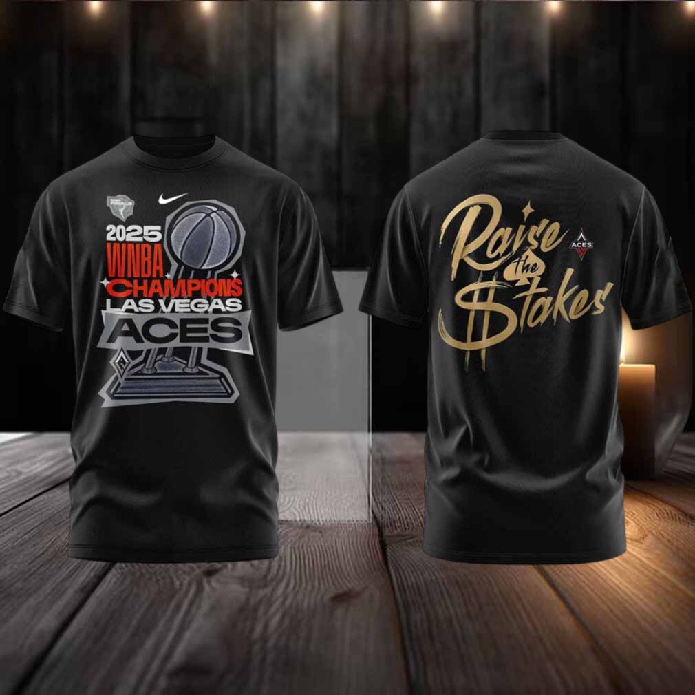 2025 WNBA Finals Champions Las Vegas Aces Raise the Stakes 2 sided t shirt 2025 WNBA Finals Champions Las Vegas Aces Raise the Stakes 2 sided t shirt