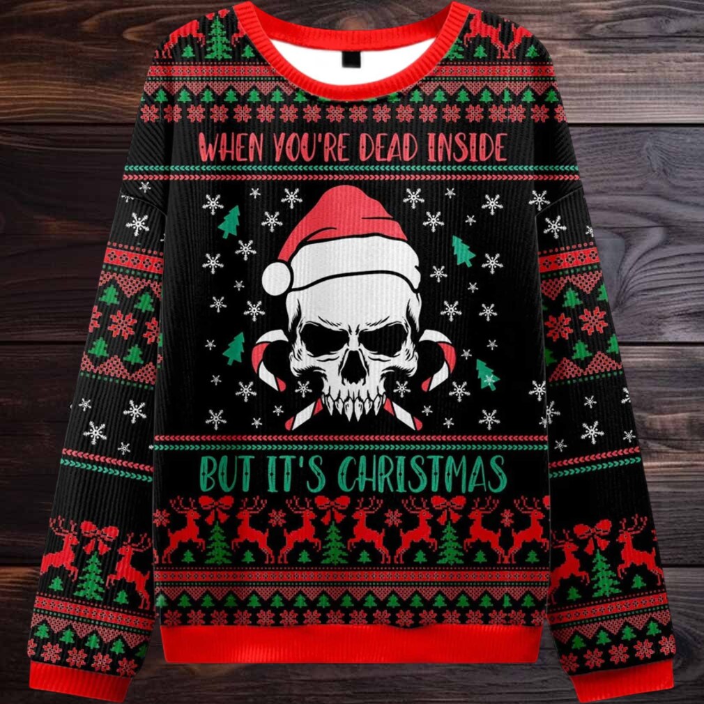 2025 When You’re Dead Inside But It’s Christmas Ugly Christmas Sweater 2025 When You’re Dead Inside But It’s Christmas Ugly Christmas Sweater