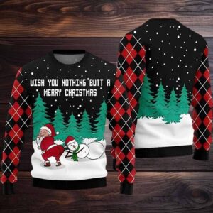 2025 Wish You Nothing Butt A Merry Christmas Ugly Christmas Sweater 2025 Wish You Nothing Butt A Merry Christmas Ugly Christmas Sweater