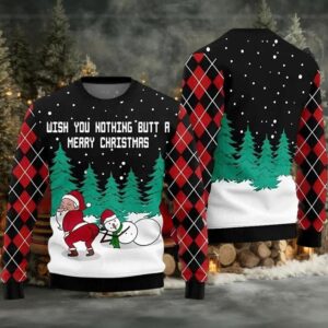 2025 Wish You Nothing Butt A Merry Christmas Ugly Christmas Sweater