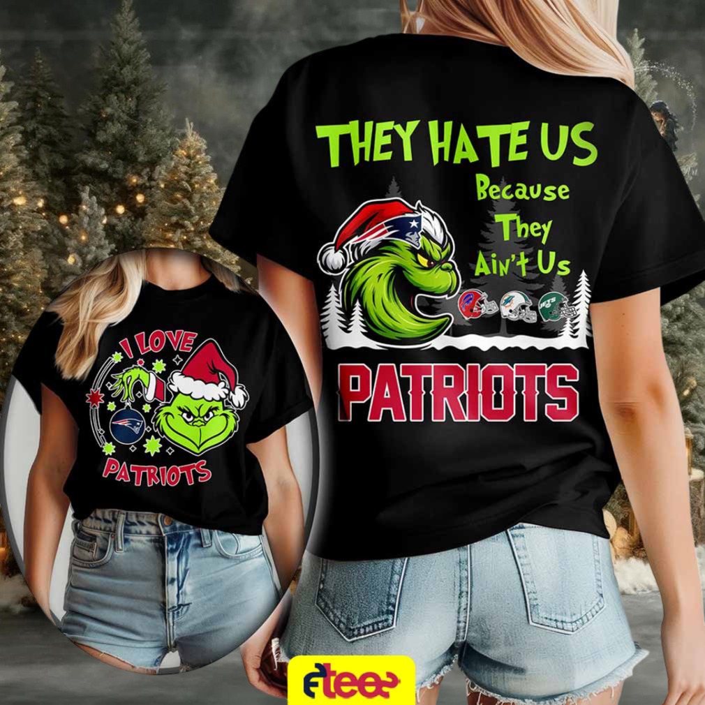Grinch I love New England Patriots they hate US because they ain’t US 2 sided t shirt Grinch I love New England Patriots they hate US because they ain’t US 2 sided t shirt