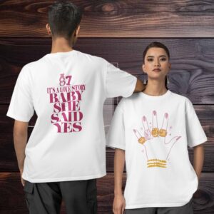 87 it’s a love story baby she said yes Two sided T shirt