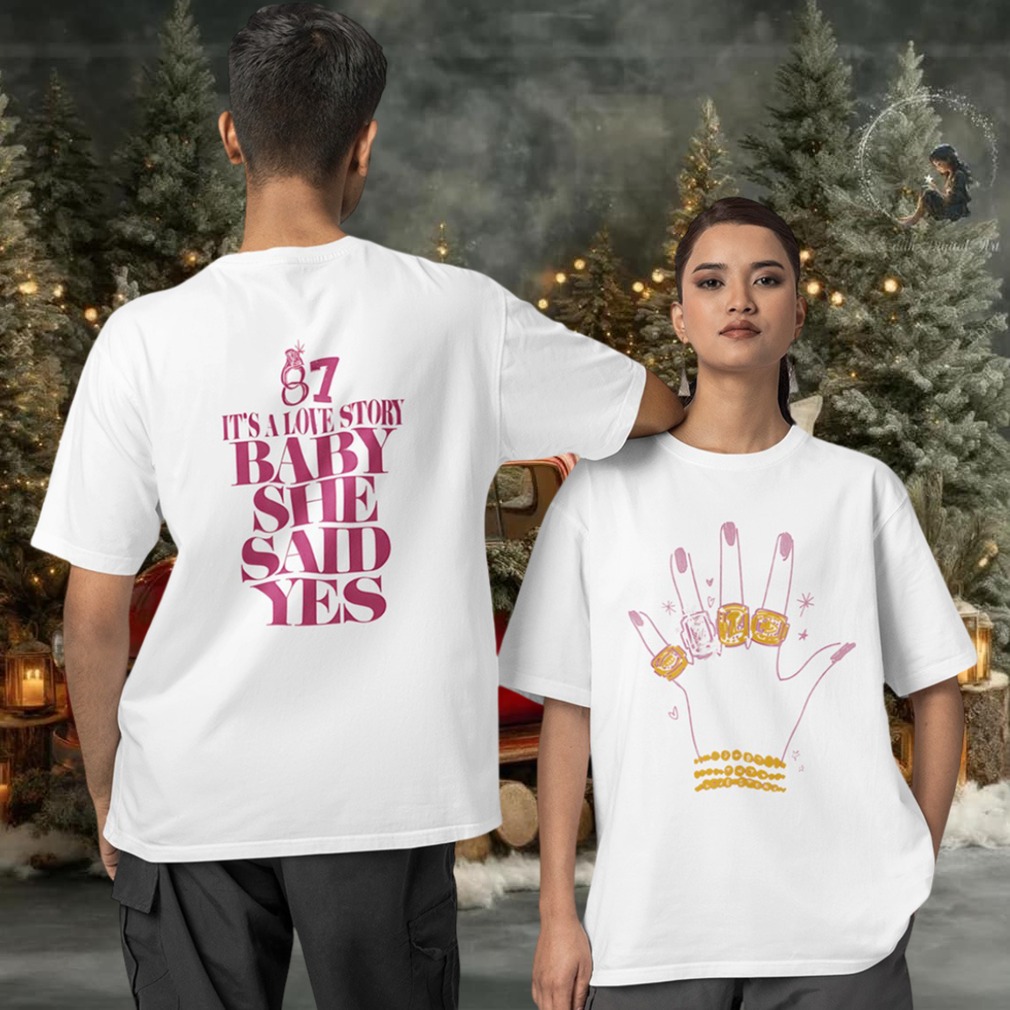 87 it’s a love story baby she said yes Two sided T shirt 87 it’s a love story baby she said yes Two sided T shirt