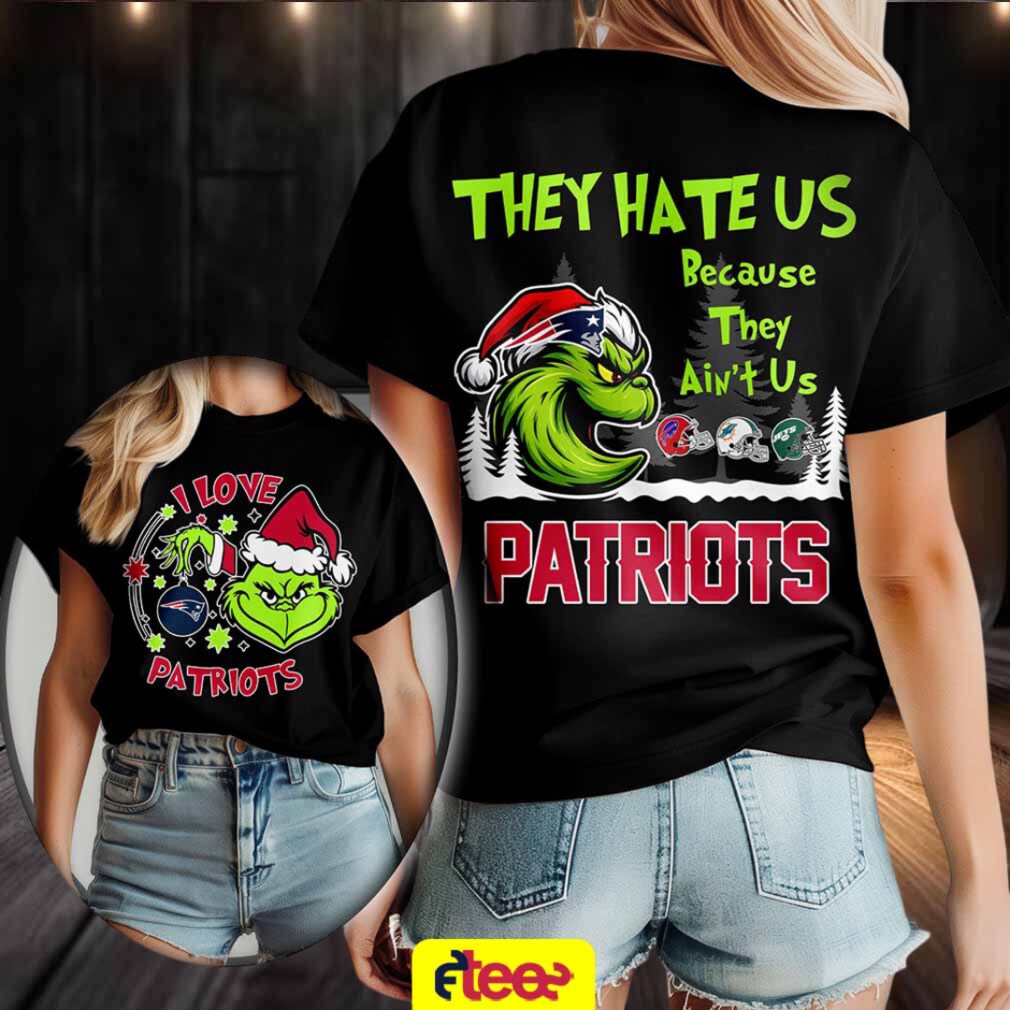 Grinch I love New England Patriots they hate US because they ain’t US 2 sided t shirt Grinch I love New England Patriots they hate US because they ain’t US 2 sided t shirt