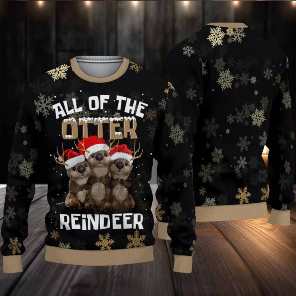 All Of The Otter Reindeer Ugly Christmas Sweater All Of The Otter Reindeer Ugly Christmas Sweater