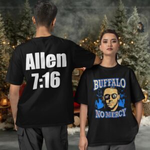 Allen 7 16 Josh Allen Buffalo no mercy shirt