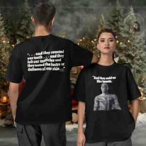 And they sold us like beast two sided T shirt