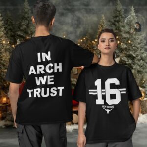 Arch Manning Texas Longhorns in arch we trust Two sided T shirt