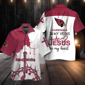 Arizona Cardinals In My Veins Jesus Im My Heart Hawaiian Shirt