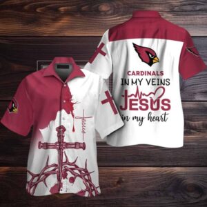 Arizona Cardinals In My Veins Jesus Im My Heart Hawaiian Shirt