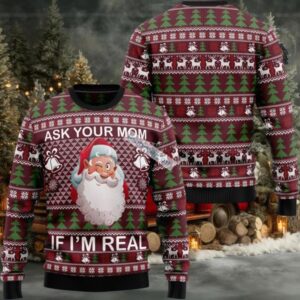 Ask Your Mom If I Am Real Santa Claus Ugly Xmas Sweaters For Ladies