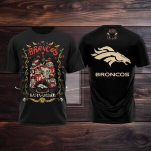 Broncos Hasta la Muerte 2025 New Two Sided Shirt