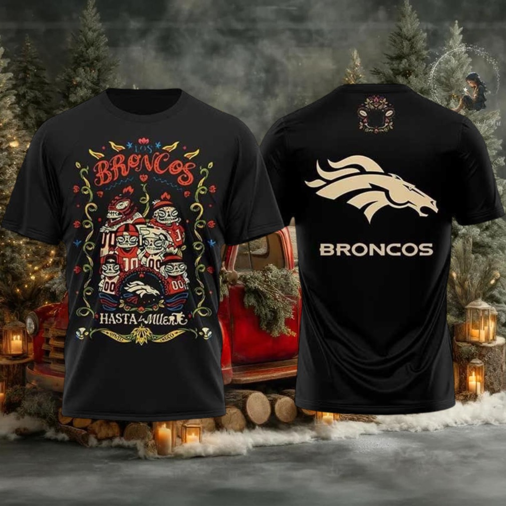 Broncos Hasta la Muerte 2025 New Two Sided Shirt Broncos Hasta la Muerte 2025 New Two Sided Shirt