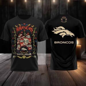 Broncos Hasta la Muerte 2025 New Two Sided Shirt