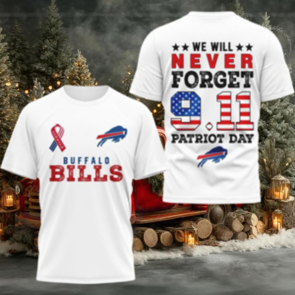 Buffalo Bills We Will Never Forget 9.11 Patriot Day Shirt