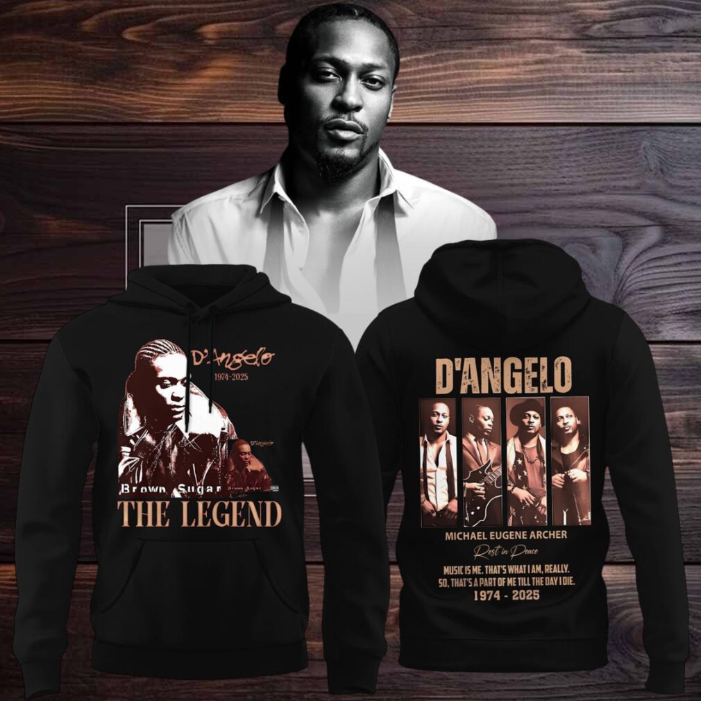 D’Angelo Legendary R&B Rest In Peace Music Is Me 1974 2025 Hoodie T Shirt D’Angelo Legendary R&B Rest In Peace Music Is Me 1974 2025 Hoodie T Shirt