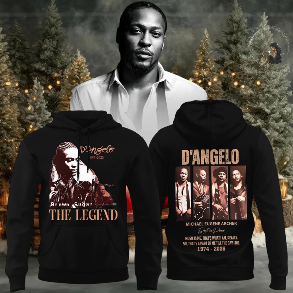 D’Angelo Legendary R&B Rest In Peace Music Is Me 1974 2025 Hoodie T Shirt D’Angelo Legendary R&B Rest In Peace Music Is Me 1974 2025 Hoodie T Shirt