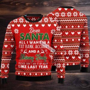 Dear Santa All I Want Fat Bank Account Skinny Body Ugly Christmas Sweater Red