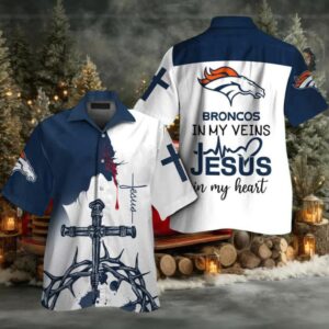 Denver Broncos In My Veins Jesus Im My Heart Hawaiian Shirt Denver Broncos In My Veins Jesus Im My Heart Hawaiian Shirt