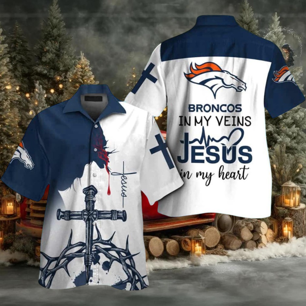 Denver Broncos In My Veins Jesus Im My Heart Hawaiian Shirt Denver Broncos In My Veins Jesus Im My Heart Hawaiian Shirt