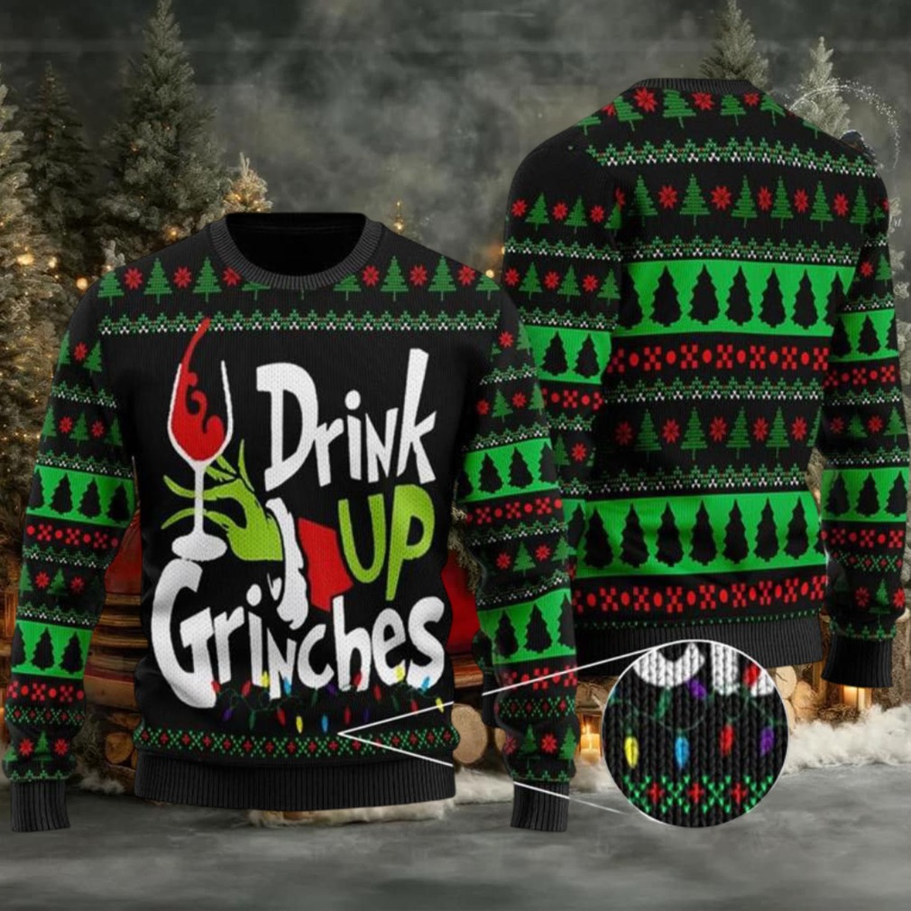 Drink Up Grinches Ugly Christmas Sweater Custom Sweatshirt Funny Ugly Sweater Drink Up Grinches Ugly Christmas Sweater Custom Sweatshirt Funny Ugly Sweater