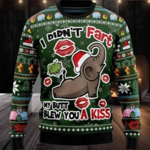 Elephant I Didn’t Fart My Butt Blew You A Kiss Ugly Christmas Sweater