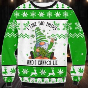Gnome I Like Big Buds And I Cannot Lie Ugly Christmas Sweater