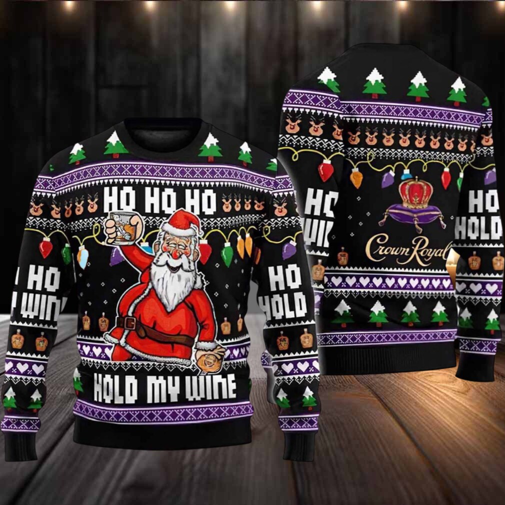 Ho Ho Ho Hold My Wine Santa Ugly Christmas Sweater Ho Ho Ho Hold My Wine Santa Ugly Christmas Sweater