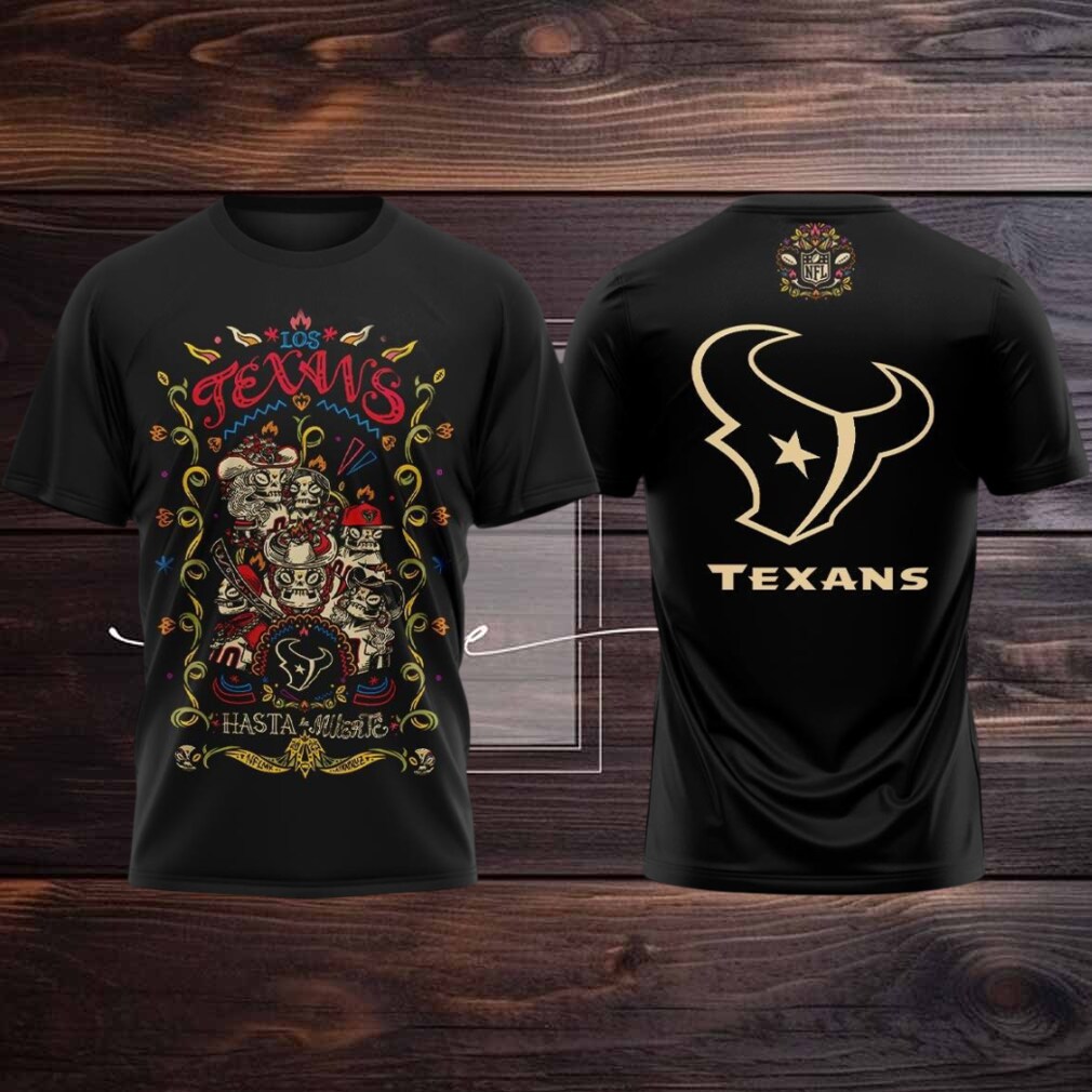 Houston Texans Celebrating The Day Of The Dead Hasta La Muerte 2025 Hoodie T Shirt Houston Texans Celebrating The Day Of The Dead Hasta La Muerte 2025 Hoodie T Shirt