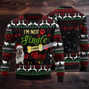 Im Not Single I Have A Bulldog Mom Ugly Christmas Sweater Black Ugliest