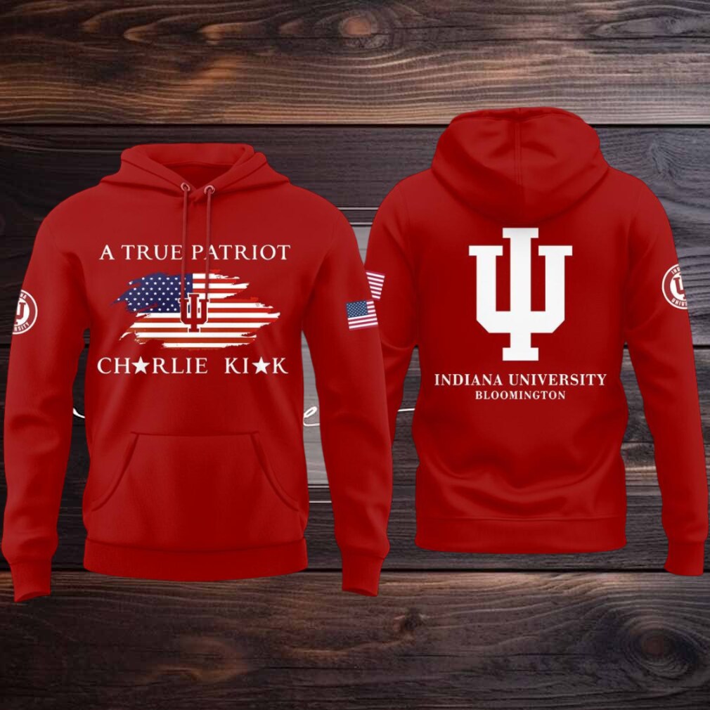 Indiana Hoosiers University 2025 A True Patriot Charlie Kirk Legacy Hoodie T Shirt Indiana Hoosiers University 2025 A True Patriot Charlie Kirk Legacy Hoodie T Shirt