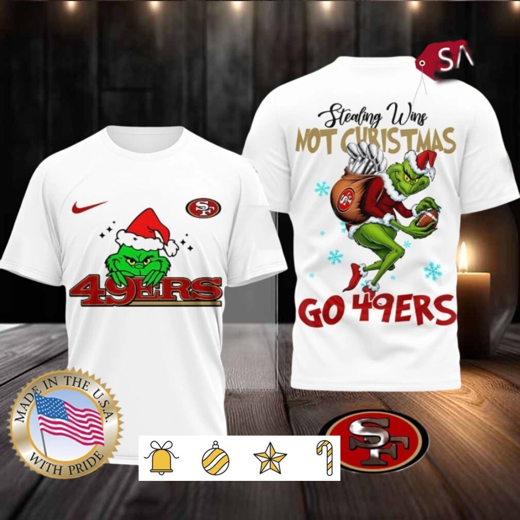 San Francisco 49ers NFL Grinch Dr. Seuss Stealing Wins Not Christmas Shirt San Francisco 49ers NFL Grinch Dr. Seuss Stealing Wins Not Christmas Shirt