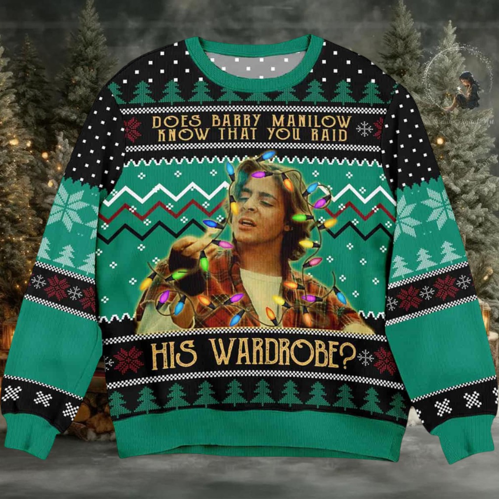 John Bender Does Barry Manilow Know That You Raid His Wardrobe Christmas Ugly Sweater John Bender Does Barry Manilow Know That You Raid His Wardrobe Christmas Ugly Sweater