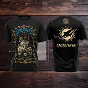 Miami Dolphins Celebrating The Day Of The Dead Hasta La Muerte 2025 Hoodie T Shirt