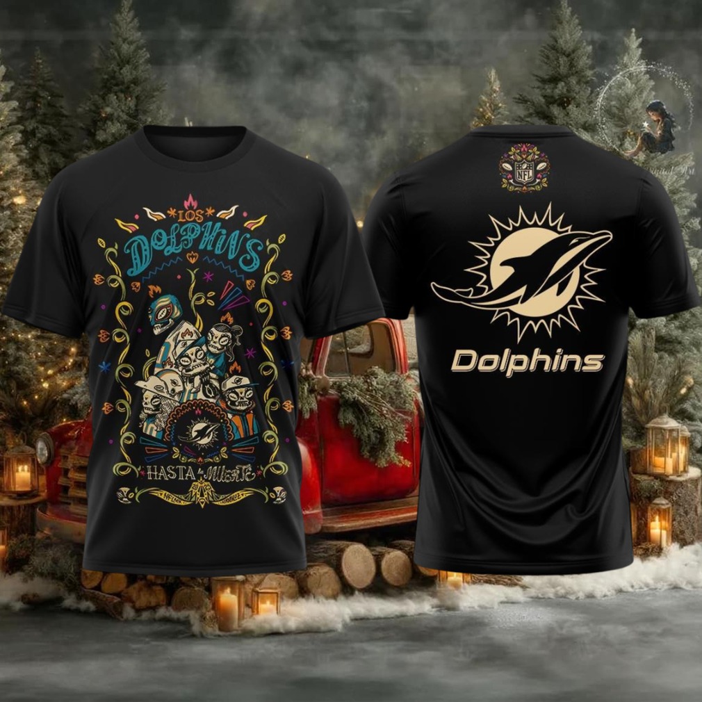 Miami Dolphins Celebrating The Day Of The Dead Hasta La Muerte 2025 Hoodie T Shirt Miami Dolphins Celebrating The Day Of The Dead Hasta La Muerte 2025 Hoodie T Shirt