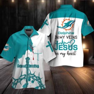 Miami Dolphins In My Veins Jesus Im My Heart Hawaiian Shirt