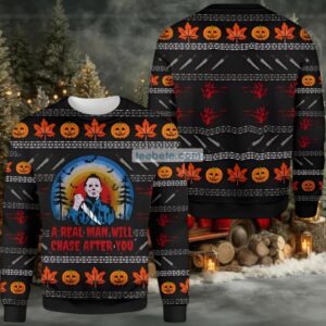 Michael Myers A Real Man Will Chase After You Ugly Christmas Sweater Black Ladies