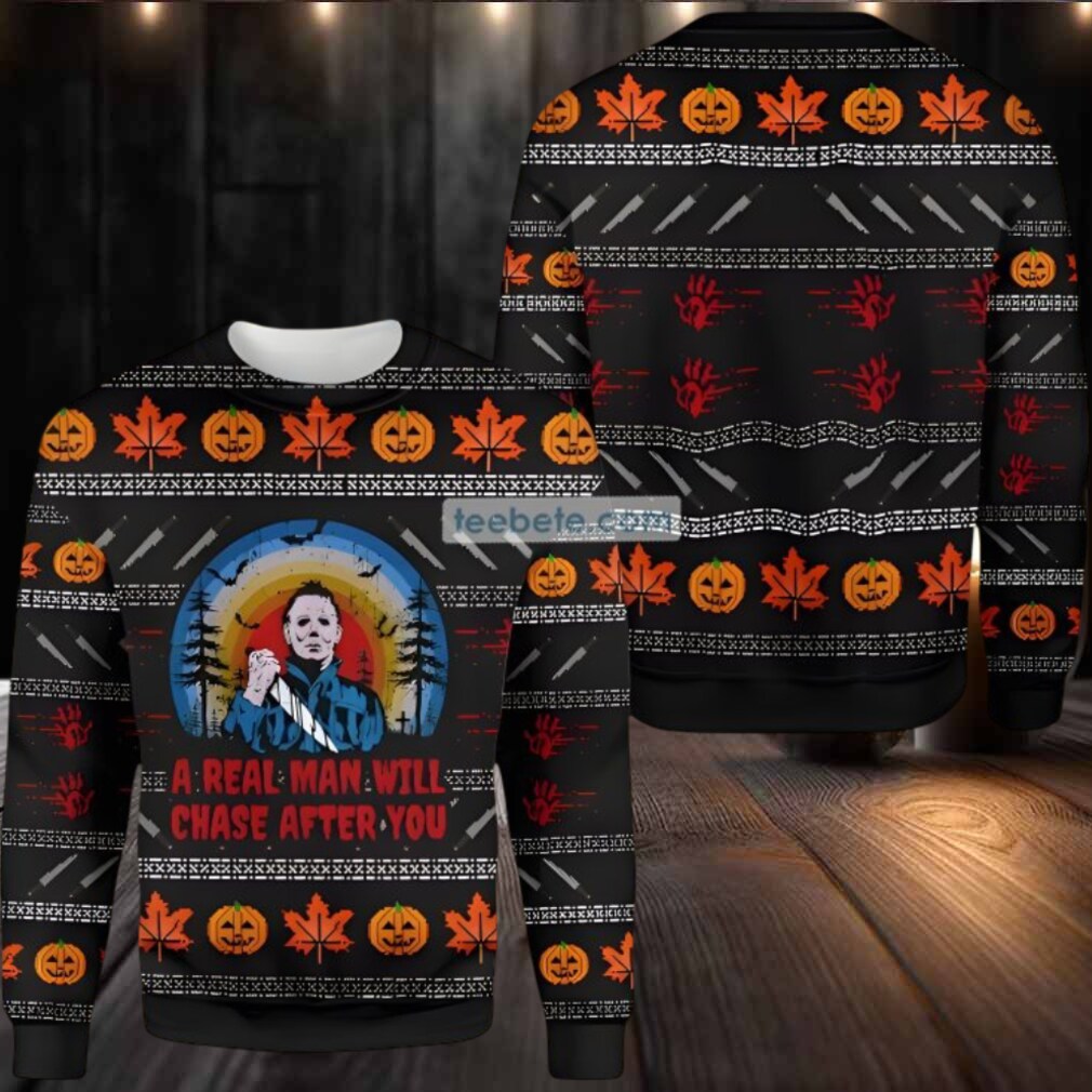 Michael Myers A Real Man Will Chase After You Ugly Christmas Sweater Black Ladies Michael Myers A Real Man Will Chase After You Ugly Christmas Sweater Black Ladies