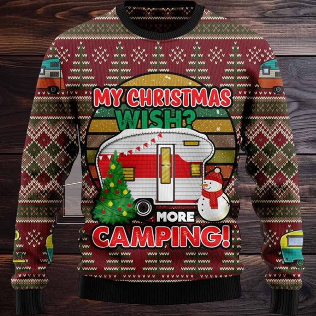 My Christmas Wish More Camping Ugly Christmas Sweater My Christmas Wish More Camping Ugly Christmas Sweater