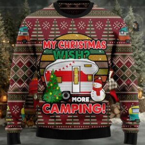 My Christmas Wish More Camping Ugly Christmas Sweater