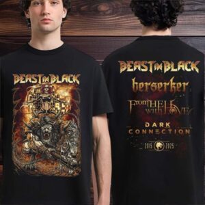 Original Beast In Black Berserk From Hell With Love And Dark Connection 2015 2025 10th Anniversary European Tour 2025 Two Sided T Shirt