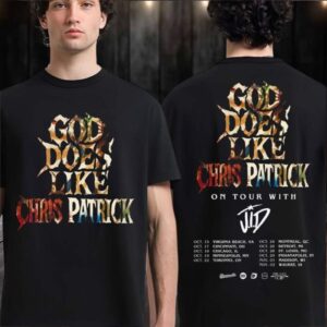 Original Chris Patrick God Does Like Chris Patrick On Tour With JID North American 2025 City Dates Two Sided T Shirt