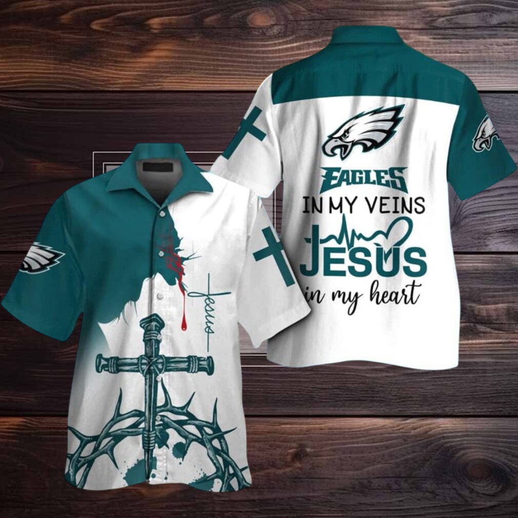Philadelphia Eagles In My Veins Jesus Im My Heart Hawaiian Shirt Philadelphia Eagles In My Veins Jesus Im My Heart Hawaiian Shirt